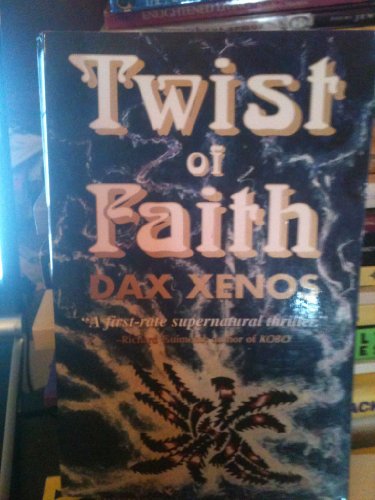 Twist of faith - Xenos, Dax