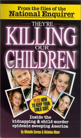 Beispielbild fr They're Killing Our Children: Inside the Kidnapping & Child Murder Epidemic Sweeping America zum Verkauf von Robinson Street Books, IOBA