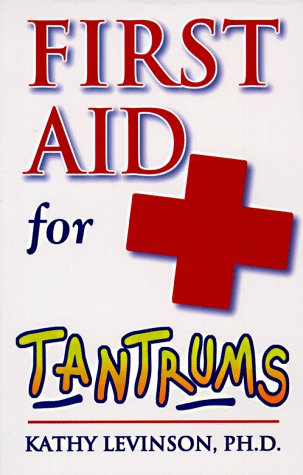 Beispielbild fr First Aid for Tantrums zum Verkauf von Better World Books