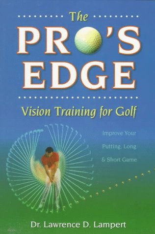Beispielbild fr The Pro's Edge: Vision Training for Golf zum Verkauf von BooksRun