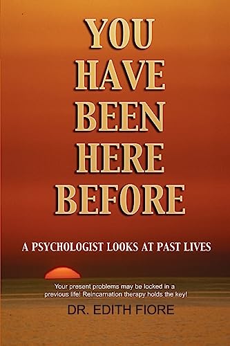 Beispielbild fr You Have Been Here Before: A Psychologist Looks at Past Lives zum Verkauf von BooksRun