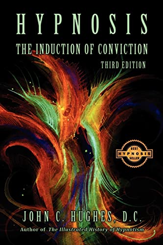 9781885846150: Hypnosis the Induction of Conviction