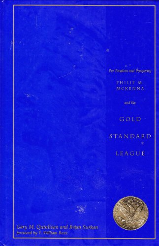 Stock image for For the Sake of Freedom and Prosperity: Philip M. McKenna and the Gold Standard League for sale by Ergodebooks