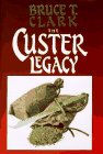 Beispielbild fr The Custer legacy zum Verkauf von ThriftBooks-Dallas