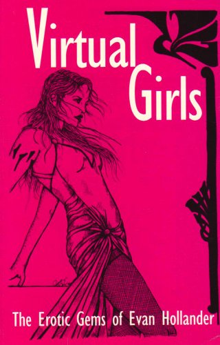 Beispielbild fr Virtual Girls: The Erotic Gems of Evan Hollander zum Verkauf von Ergodebooks