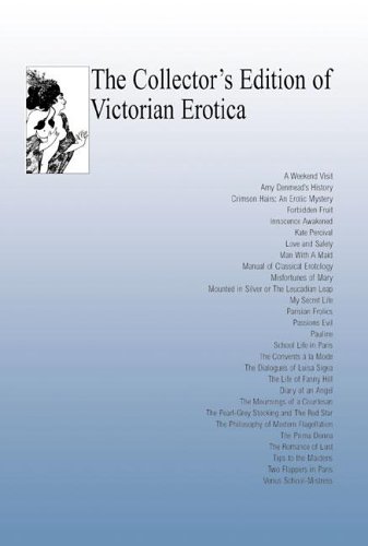 9781885865496: The Collector's Edition of Victorian Erotica