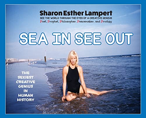 Stock image for Sea In See Out: Beach Bum Poetry of Prodigy Sharon Esther Lampert: First Poem Written in Childhood for sale by Lucky's Textbooks