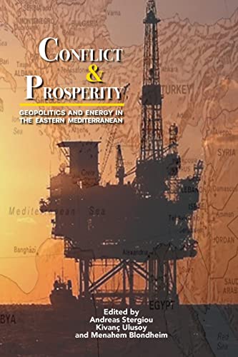 Beispielbild fr Conflict & Prosperity: Geopolitics and Energy in the Eastern Mediterranean zum Verkauf von Lucky's Textbooks