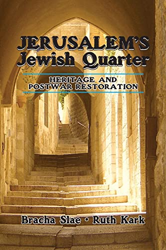 Imagen de archivo de Jerusalem's Jewish Quarter: Heritage and Postwar Restoration a la venta por THE SAINT BOOKSTORE