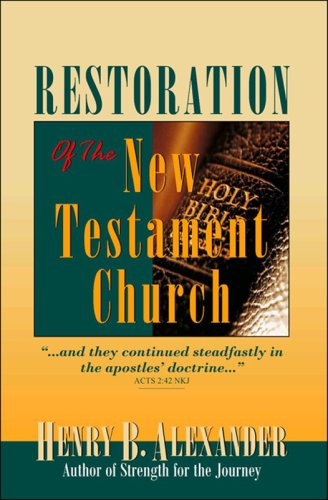 Beispielbild fr Restoration of the New Testament Church zum Verkauf von ThriftBooks-Dallas