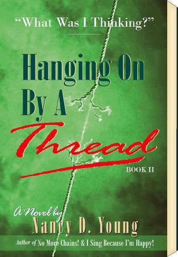 Beispielbild fr Hanging On By A Thread: What Was I Thinking? zum Verkauf von Books From California