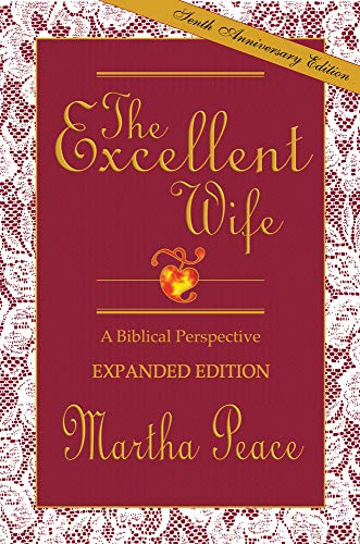 Beispielbild fr The Excellent Wife: A Biblical Perspective zum Verkauf von Hafa Adai Books