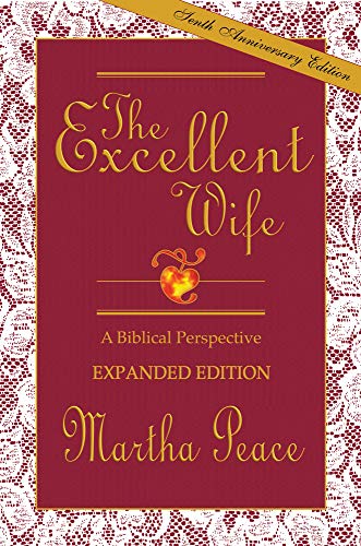 Stock image for The Excellent Wife: A Biblical Perspective for sale by ThriftBooks-Reno