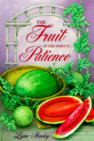 Beispielbild fr The Fruit of the Spirit Is .Patience (Fruit of the Spirit Bible Studies) zum Verkauf von Goodwill