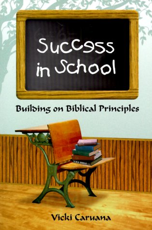 Beispielbild fr Success in School: Building on Biblical Principles zum Verkauf von Wonder Book