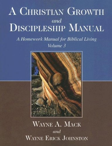 Stock image for A Christian Growth and Discipleship Manual, Volume 3: A Homework Manual for Biblical Living for sale by Book Deals