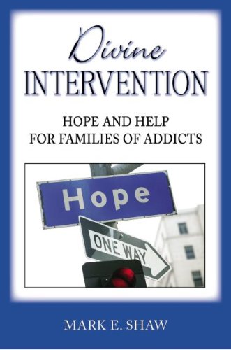 Stock image for Divine Intervention: Hope and Help for Families of Addicts for sale by KuleliBooks