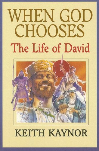 Beispielbild fr When God Chooses: The Life of David Second King of Israel zum Verkauf von Goodwill