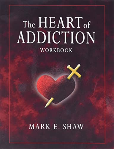 Stock image for The Heart of Addiction Workbook for sale by Front Cover Books