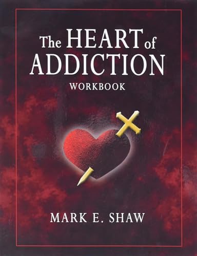 Stock image for The Heart of Addiction Workbook for sale by Half Price Books Inc.