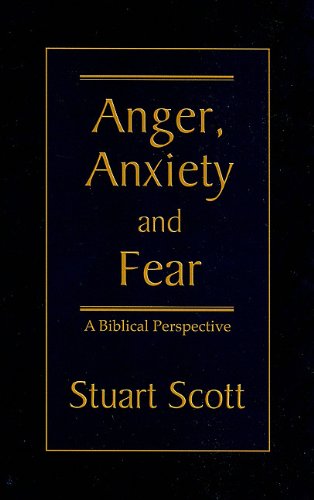 Stock image for ANGER, ANXIETY AND FEAR: A Biblical Perspective for sale by Front Cover Books