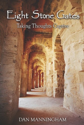 9781885904850: Eight Stone Gates: Taking Thoughts Captive