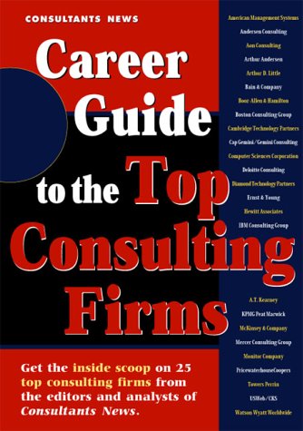 9781885922601: Consultants News' Career Guide to the Top Consulting Firms