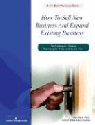 How To Sell New Business And Expand Existing Business (9781885922885) by Alan Weiss