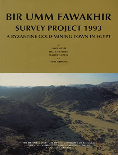 Beispielbild fr Bir Umm Fawakhir Survey Project 1993: A Byzantine Gold-Mining Town in Egypt (Oriental Institute Communications) zum Verkauf von Irish Booksellers