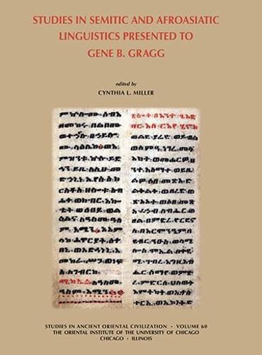 Stock image for Studies in Semitic and Afroasiatic Linguistics Presented to Gene B Gragg (Studies in Ancient Oriental Civilization) for sale by Front Cover Books