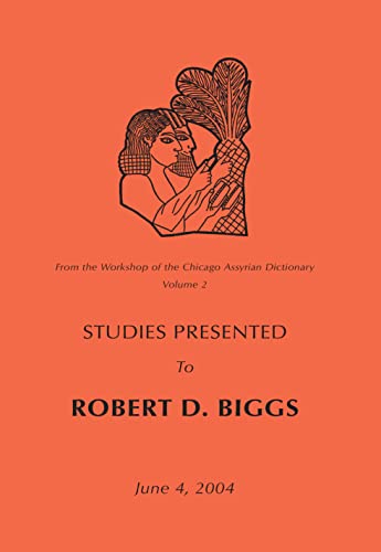 Beispielbild fr From the Workshop of the Chicago Assyrian Dictionary: Studies Presented to Robert D. Biggs (Assyriological Studies) (Assyriological Studies) (The Oriental Institute of the University of Chicago) zum Verkauf von Powell's Bookstores Chicago, ABAA