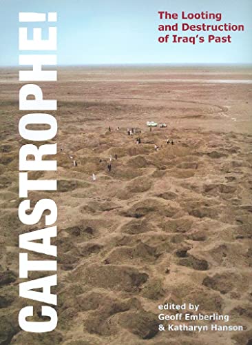 Stock image for CATASTROPHE!: The Looting and Destruction of Iraq's Past for sale by Revaluation Books