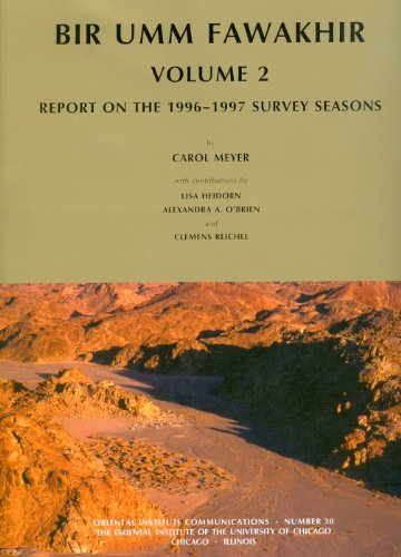 Beispielbild fr Bir Umm Fawakhir, Volume 2: Report on the 1996-1997 Survey Seasons (Oriental Institute Communications 30) zum Verkauf von Powell's Bookstores Chicago, ABAA