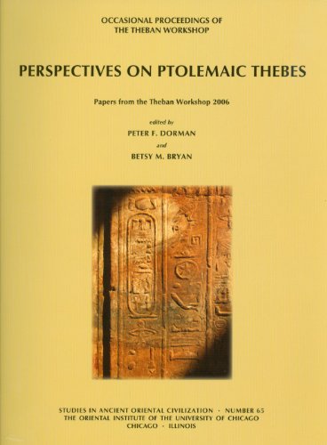 Stock image for Perspectives on Ptolemaic Thebes: Occasional Proceedings of the Theban Workshop: Papers From the Theban Workshop 2006 for sale by Revaluation Books