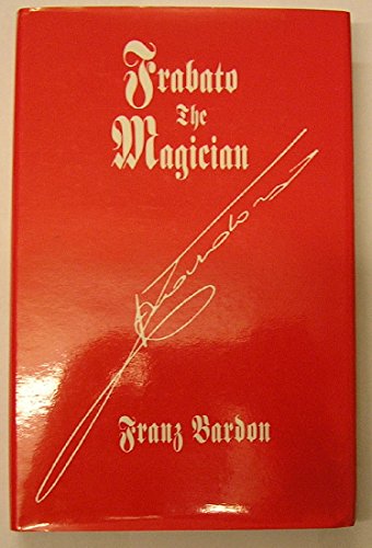 Stock image for Frabato the Magician: An Occult Novel for sale by Fahrenheit's Books