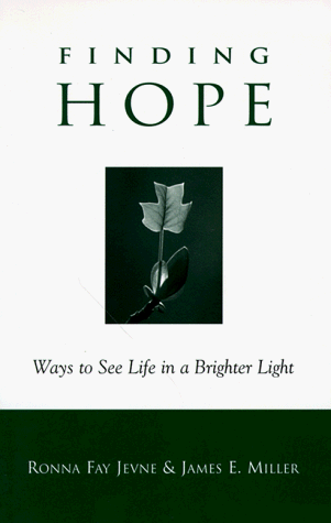 Beispielbild fr Finding Hope : Ways to See the World in a Brighter Light zum Verkauf von Better World Books