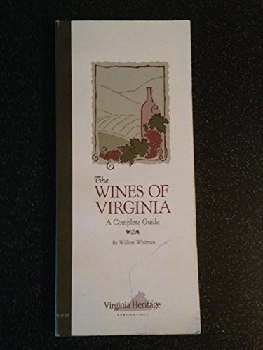 Beispielbild fr The Wines of Virginia: A Complete Guide (Virginia Heritage) zum Verkauf von Wonder Book