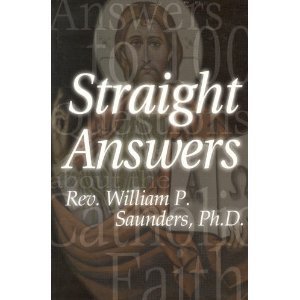 Beispielbild fr Straight Answers: Answers to 100 Questions About the Catholic Faith zum Verkauf von Wonder Book