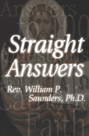 Stock image for Straight Answers, Answers to 100 Questions about the Catholic Faith for sale by HPB-Red