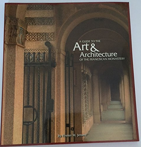 Stock image for A Guide To The Art & Architecture Of The Franciscan Monastery for sale by ThriftBooks-Dallas