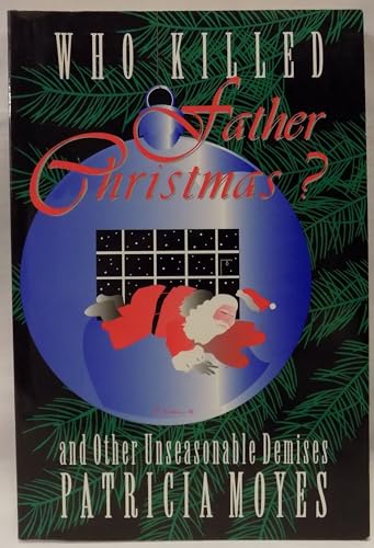 9781885941091: Who Killed Father Christmas? And Other Unseasonable Demises