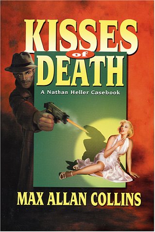 Beispielbild fr Kisses of Death: A Nathan Heller Casebook zum Verkauf von Front Cover Books