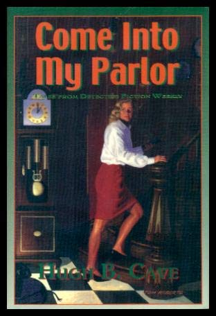 Beispielbild fr COME INTO MY PARLOR: Tales from Detective Fiction Weekly zum Verkauf von MURDER BY THE BOOK