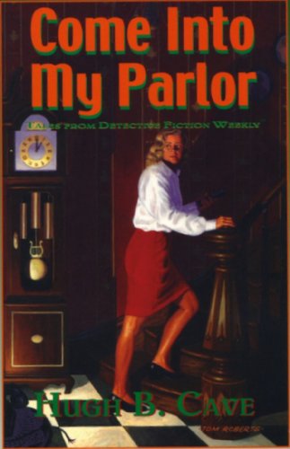 Stock image for Come into My Parlor: Tales from Detective Fiction Weekly for sale by Books From California