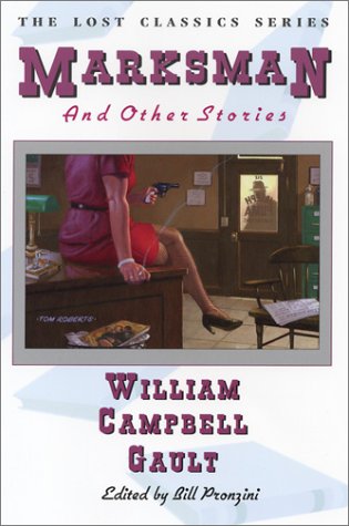 Marksman and Other Stories (Lost Classics Series) (9781885941930) by William Campbell Gault