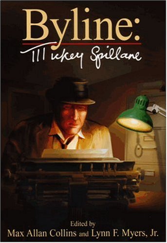 Imagen de archivo de BYLINE: MICKEY SPILLANE a la venta por MURDER BY THE BOOK