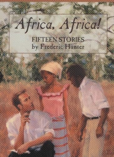 Stock image for Africa, Africa!: Fifteen Stories for sale by THE SAINT BOOKSTORE