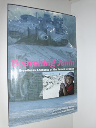 Stock image for Searching Jenin: Eyewitness Accounts of the Israeli Invasion 2002 for sale by Jeff Stark