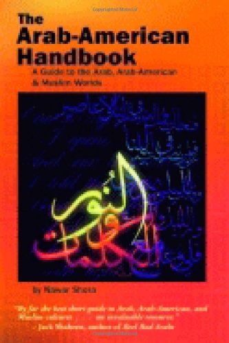 9781885942470: The Arab-American Handbook: A Guide to the Arab, Arab-american & Muslim Worlds