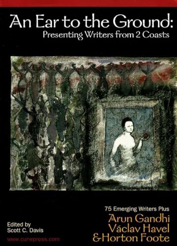 9781885942562: An Ear to the Ground: Essays from 75 New American Writers Plus Guest Writers Vaclav Havel, Horton Foote, and Arun Gandhi